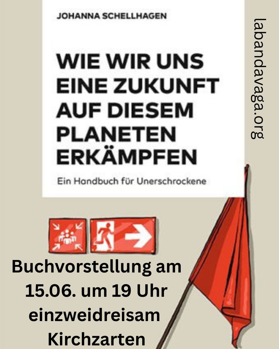 Plakat Wie wir uns eine Zukunft auf diesem Planetet erkämpfen
